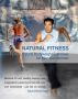 Natural Fitness - Natural Bodyweight Exercises For Men and Women by David Nordmark