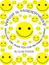 What is Happiness?  Discover 100+ Ways YOU Can Be Happy Today! by Tammy Trimble