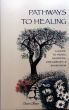Pathways to Healing, A Guide to Herbs, Ayurveda, Dreambody & Shamanism by Don Ollsin