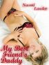 My Best Friend's Daddy by Naomi Lauder