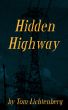 Hidden Highway by Tom Lichtenberg
