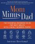Mom Minus Dad: The Essential Resource Guide for Busy Adults with a Newly Widowed Parent by Jamieson Haverkampf