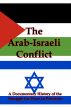 The Arab-Israeli Conflict: A Documentary History of the Struggle for Peace in Palestine by Lenny  Flank