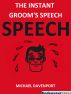 The Instant Groom's Speech by Michael Davenport