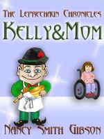 Cover for 'THE LEPRECHAUN CHRONICLES: #2 Kelly&Mom'