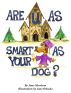 Are You As Smart As Your Dog? by June Morrison
