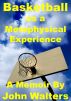 Basketball as a Metaphysical Experience: A Memoir by John Walters
