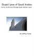 Stupid Laws of Saudi Arabia: Funny, Dumb and Strange Saudi Arabian Laws by Jeffrey Fisher