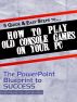 5 Quick & Easy Steps to 'How to Play Old Console Games on Your PC' by Powerpoint Blueprint