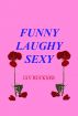 Funny, Laughy, Sexy by Jay Buckner