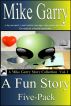 A Fun Story Five Pack: A Mike Garry Story Collection, Vol. 1 by Mike Garry