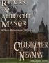 Return to Albrecht Manor by Christopher Newman