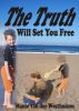The Truth Will Set You Free by Manie van der Westhuizen 