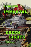Cover for 'A  Car  With Immortal Green Lights'