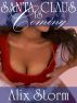 Santa Claus is Coming by Alix Storm