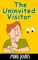 Cover for 'The Uninvited Visitor'