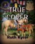True Cover - Book 2 - Bluecreek Ranch by Ruth Kyser