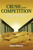 Cover for 'Crush Your Competition 101 Self Storage Marketing Tips For The Fastest Way To Huge Profits'
