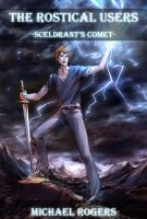 Cover for 'The Rostical Users - Sceldrant's Comet'