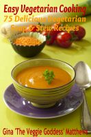Cover for 'Easy Vegetarian Cooking: 75 Delicious Vegetarian Soup and Stew Recipes'