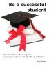 Be a Successful Student by John Appel