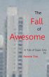 The Fall of Awesome - A Tale of Super City by Andrew Pain