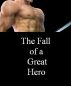 The Fall of a Great Hero by Michelle Grotewohl