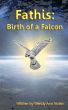 Fathis: Birth of a Falcon by Wendy Ann Nolan