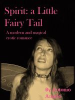 Cover for 'Spirit: A Little Fairy Tail'