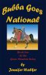 Bubba Goes National by Jennifer Walker