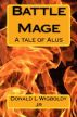 Battle Mage: A Tale of Alus by Donald Wigboldy
