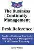 The Business Continuity Management Desk Reference by Jamie Watters