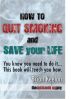 How To Quit Smoking and Save Your Life by Brian Keelan