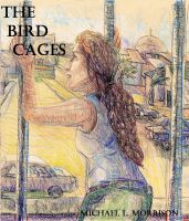 Cover for 'The Bird Cages (A Novella)'