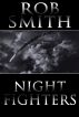 Night Fighters by Rob Smith