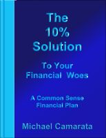 Cover for 'The 10% Solution to Your Financial Woes'