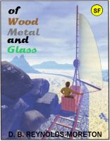 Cover for 'of Wood, Metal and Glass'