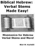 Biblical Hebrew: Verbal Stems Made Easy! by Blair Kasfeldt