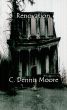 Renovation by C. Dennis Moore
