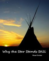 Cover for 'Why the Star Stands Still (Gives Light #4)'