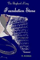 Cover for 'The Shepherd King, Book One:  Foundation Stone'