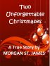 Two Unforgettable Christmases by Morgan St. James