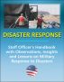 Disaster Response: Staff Officer's Handbook with Observations, Insights, and Lessons - Comprehensive Information on Military Response to Natural Disasters, Emergency Management, Terrorism by Progressive Management