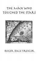 Cover for 'The Man Who Touched The Stars'