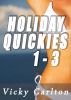 Holiday Quickies 1 - 3 (spritzige Sexabenteuer) by Vicky Carlton