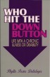 Who Hit the Down Button by Phyllis Porter Dolislager