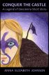 Conquer the Castle - A Legend of Oescienne Short Story by Jenna Elizabeth Johnson