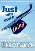 Just One More Thing by Terry Hayman