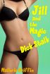 Jill and the Magic Dick Stalk by Mallorie Griffin