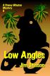 Low Angles by Jim Stinson